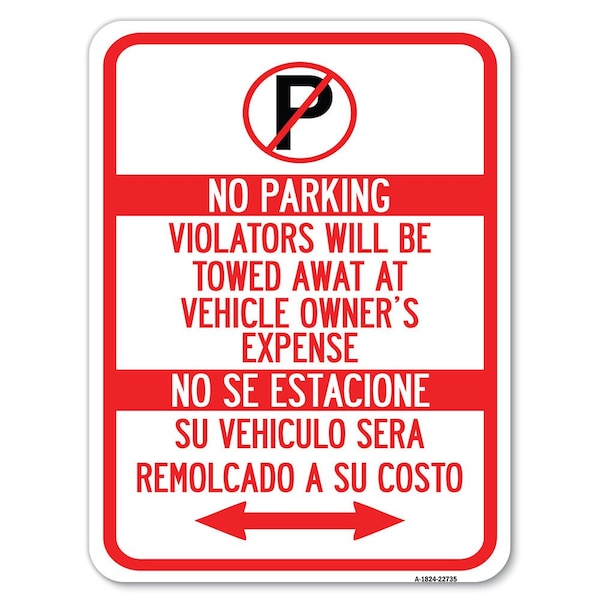 Violators Will Be Towed Away at Vehicle Owners Expense No Se Extacione Su Vehiculo, A-1824-22735